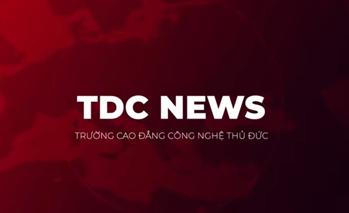 BẢN TIN TDC - TRƯỜNG CAO ĐẲNG CÔNG NGHỆ THỦ ĐỨC THÁNG 10/2025